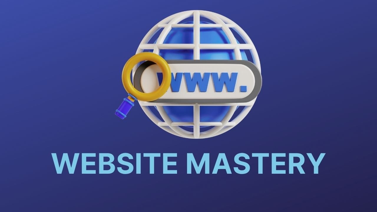 WEBSITE MASTERY